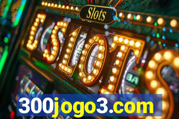 300jogo3.com