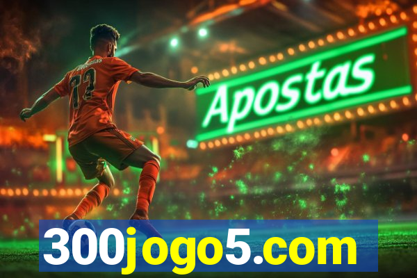 300jogo5.com