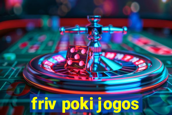 friv poki jogos