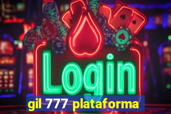 gil 777 plataforma
