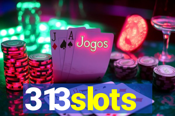 313slots