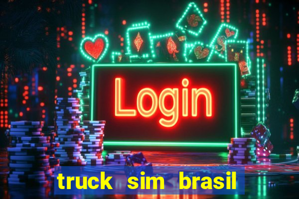 truck sim brasil dinheiro infinito