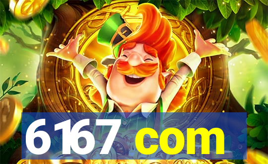 6167 com