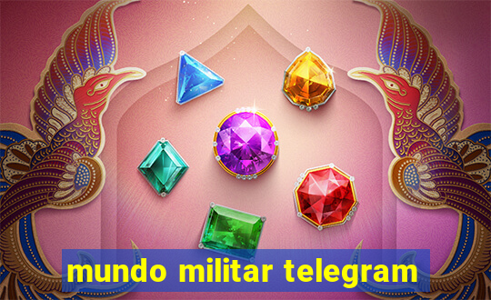 mundo militar telegram