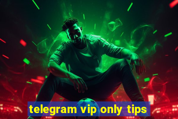 telegram vip only tips