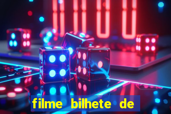 filme bilhete de loteria dublado download