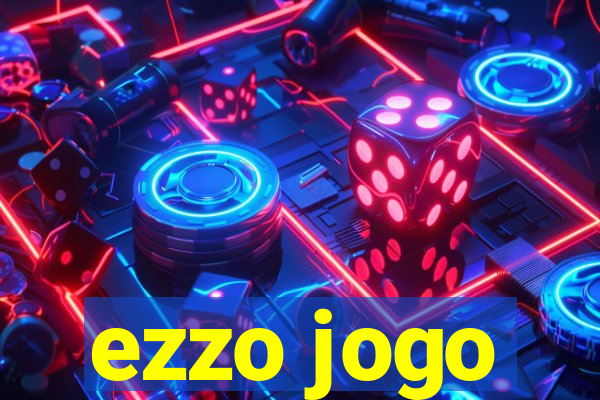 ezzo jogo