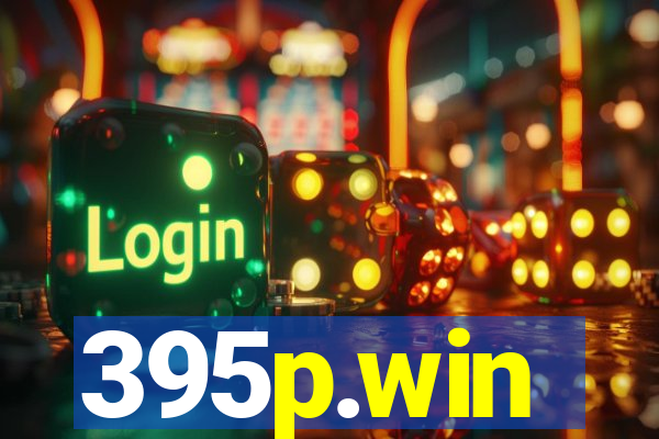 395p.win