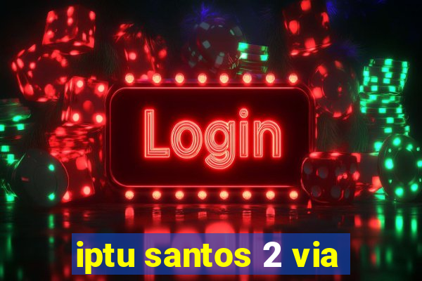 iptu santos 2 via