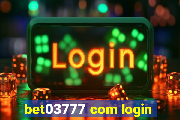 bet03777 com login