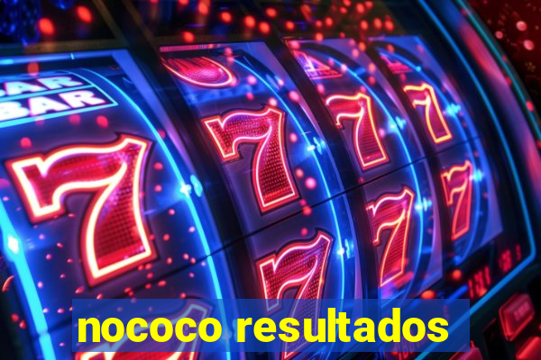 nococo resultados