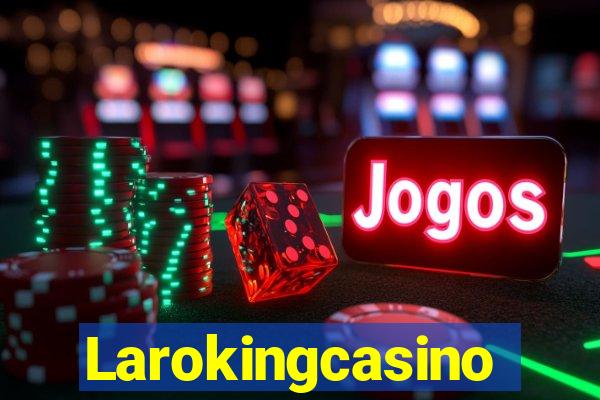 Larokingcasino