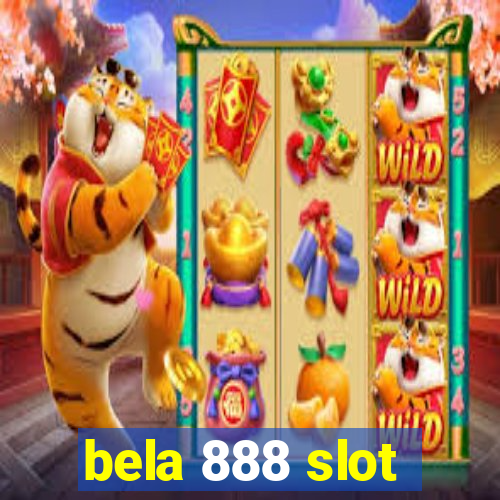 bela 888 slot