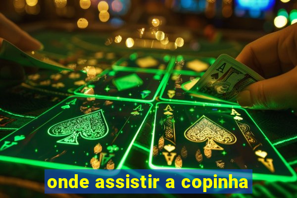 onde assistir a copinha