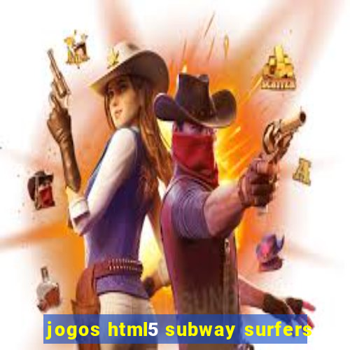 jogos html5 subway surfers
