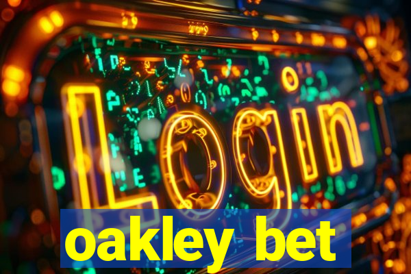 oakley bet