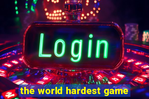 the world hardest game