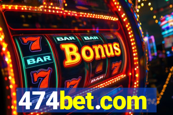 474bet.com