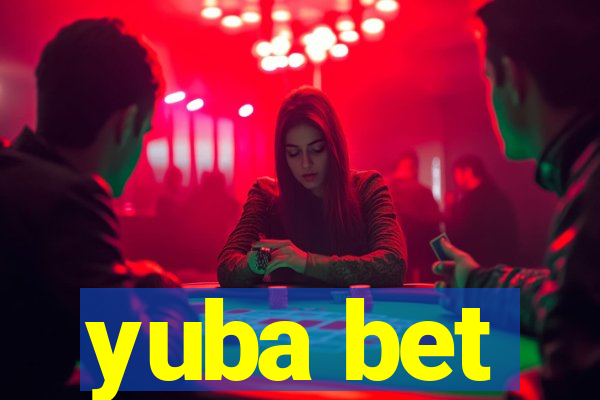 yuba bet