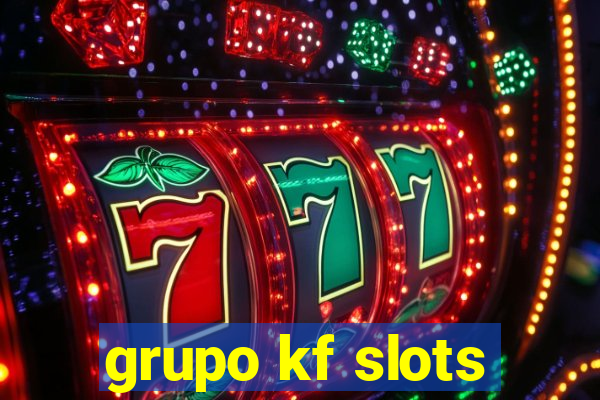 grupo kf slots