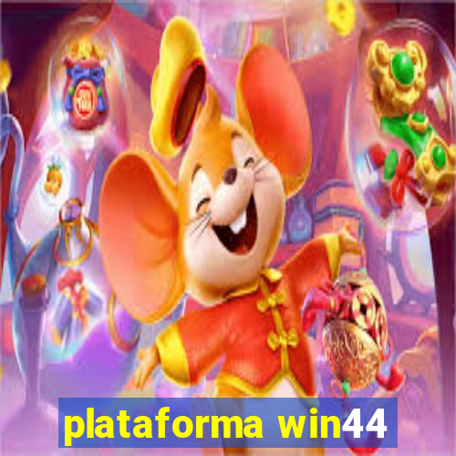 plataforma win44