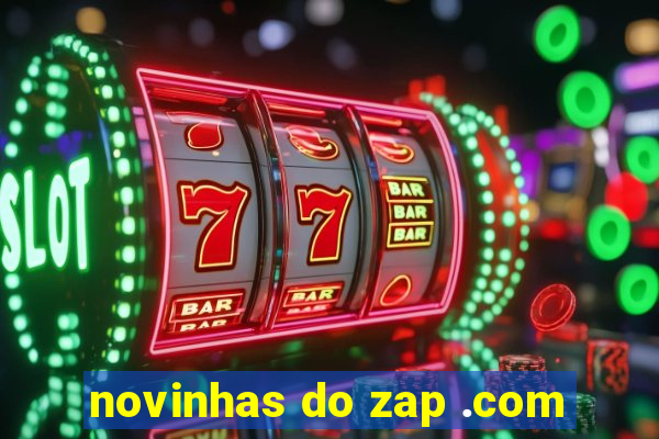 novinhas do zap .com