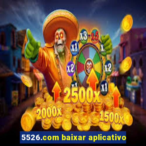 5526.com baixar aplicativo