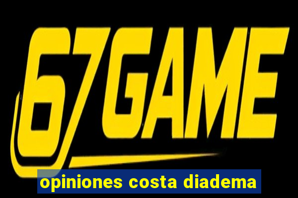 opiniones costa diadema