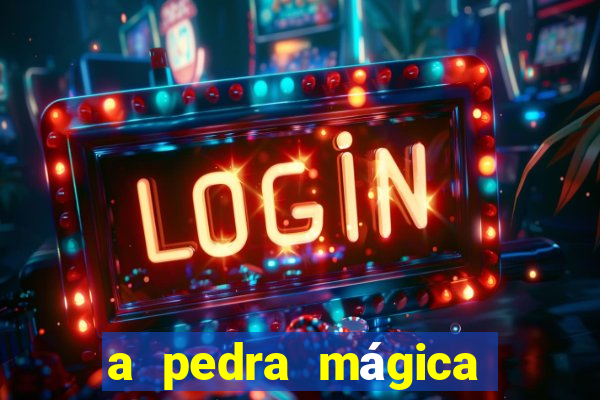 a pedra mágica filme completo dublado download