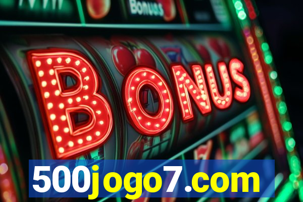 500jogo7.com