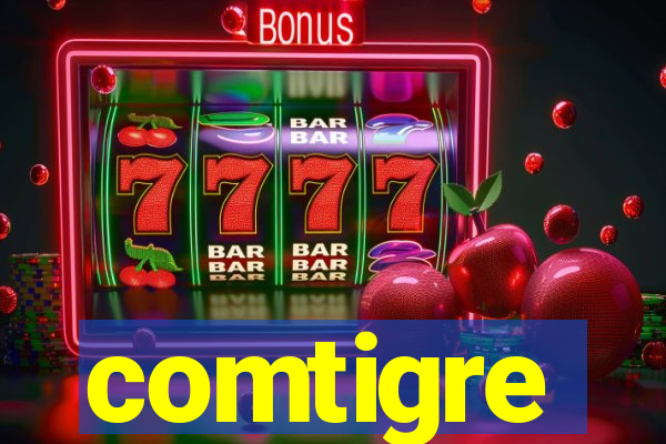 comtigre