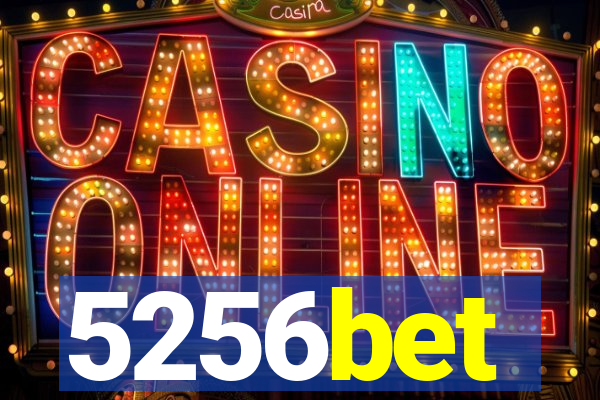 5256bet