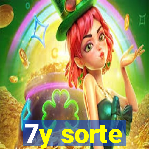 7y sorte