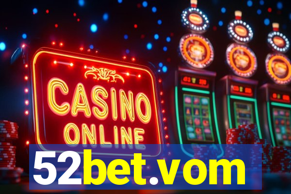 52bet.vom