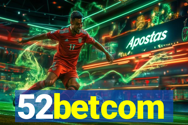 52betcom