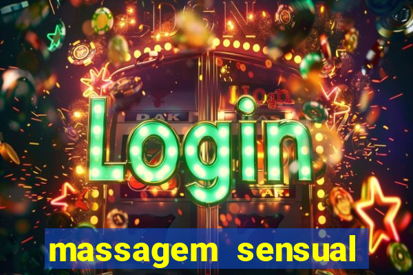 massagem sensual novo hamburgo