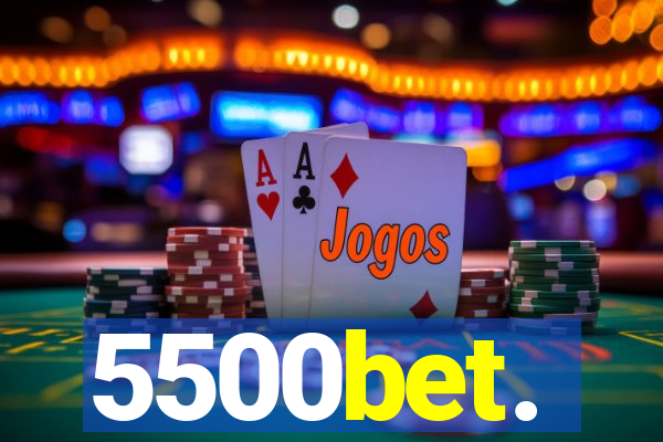 5500bet.
