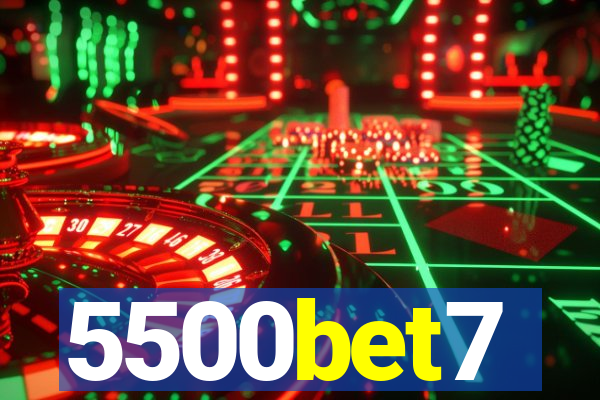 5500bet7