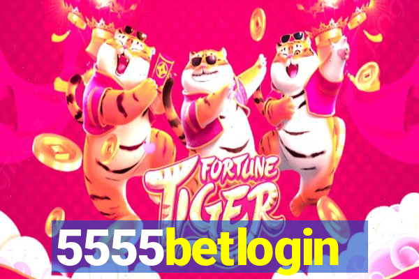 5555betlogin