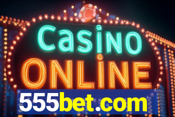 555bet.com