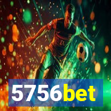 5756bet