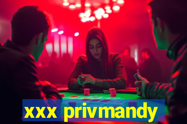 xxx privmandy