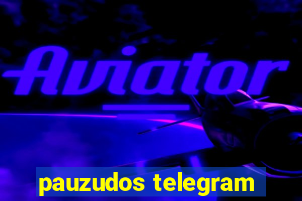 pauzudos telegram