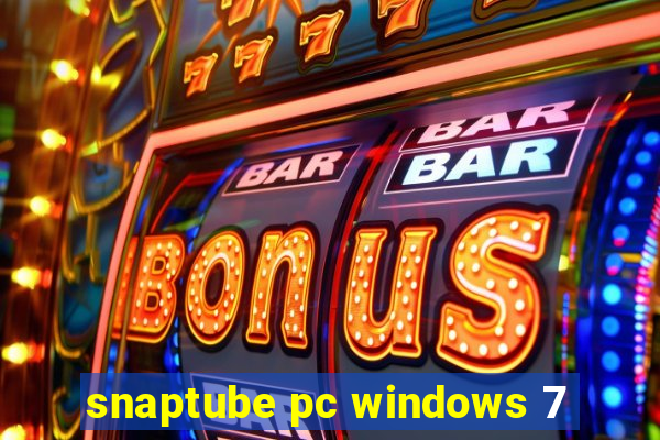 snaptube pc windows 7