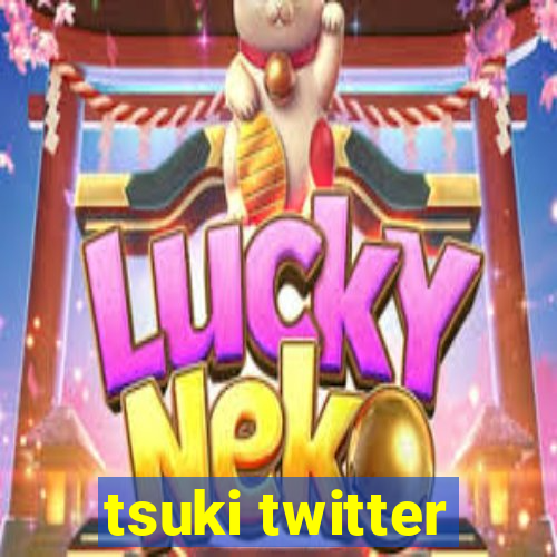 tsuki twitter