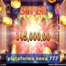 plataforma nova 777