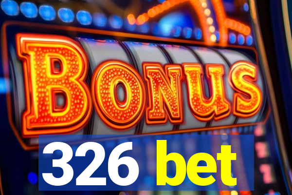 326 bet