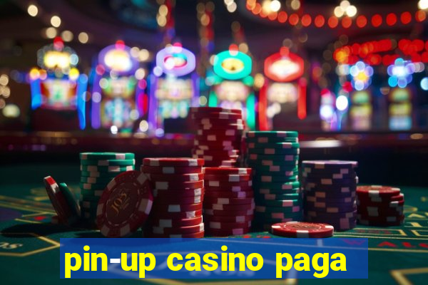 pin-up casino paga