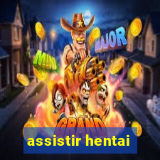 assistir hentai