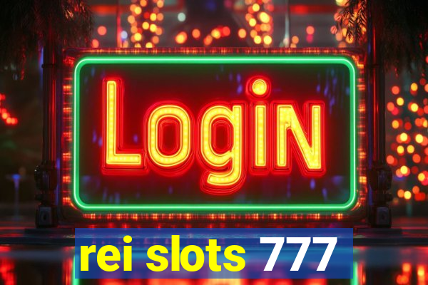 rei slots 777